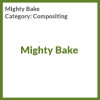 Mighty Bake