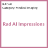 Rad AI Impressions